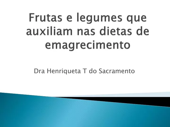 frutas e legumes que auxiliam nas dietas de emagrecimento