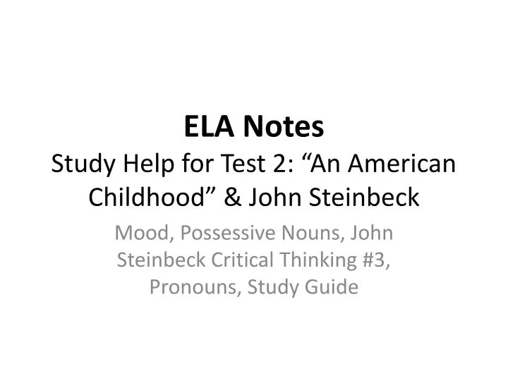 ela notes study help for test 2 an american childhood john steinbeck