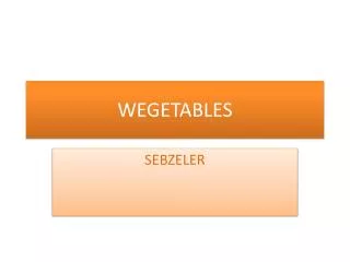 wegetables