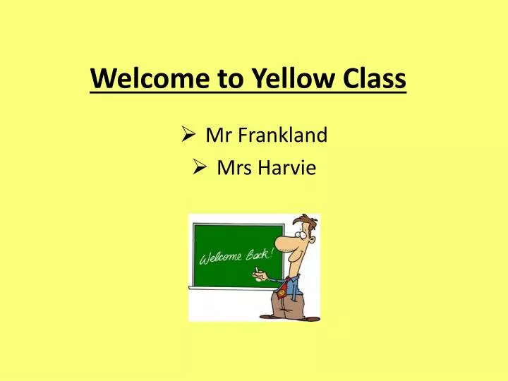 welcome to yellow class