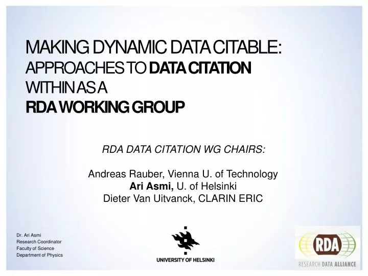 making dynamic data citable approaches to data citation within as a rda working group