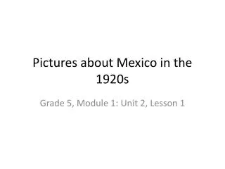 Pictures about Mexico in the 1920s