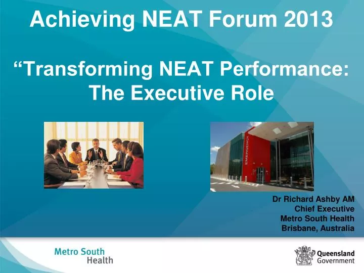 achieving neat forum 2013 transforming neat performance the executive role