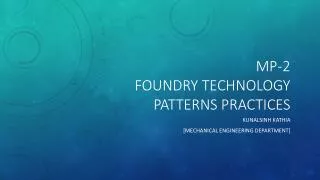 MP-2 foundry technology patterns practices