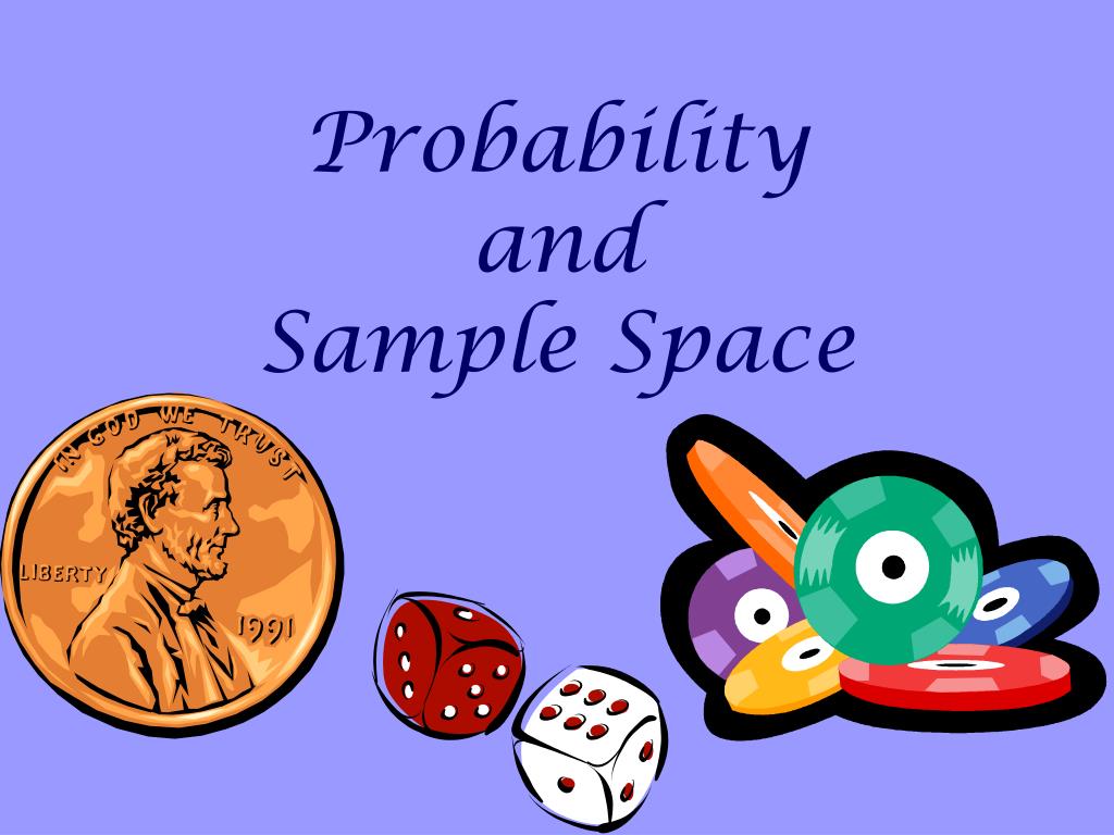 PPT - Probability and Sample Space PowerPoint Presentation, free ...