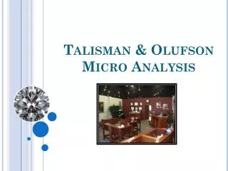 Talisman &amp; Olufson Micro Analysis