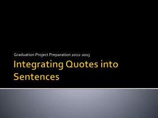 Integrating Quotes into Sentences