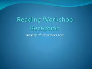 Reading Workshop Reception