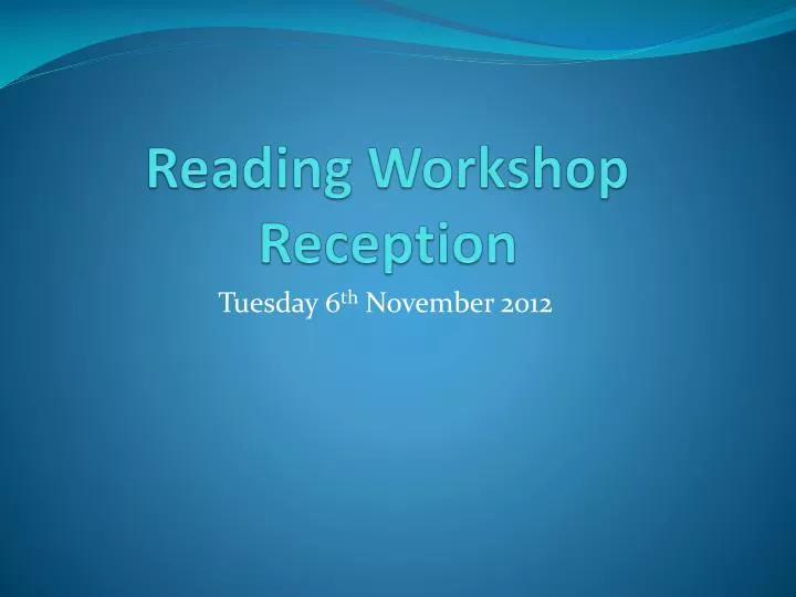 reading workshop reception