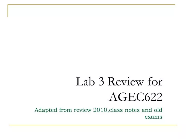 lab 3 review for agec622