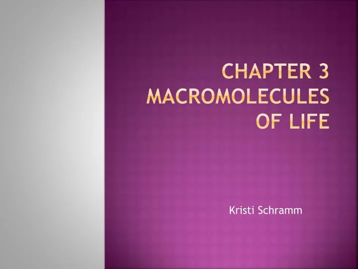 chapter 3 macromolecules of life