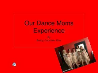 Our Dance Moms Experience