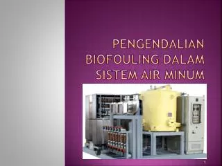 Pengendalian Biofouling dalam Sistem Air Minum