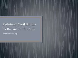 Relating Civil Rights to Raisin in the Sun