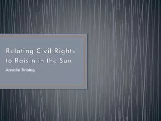 relating civil rights to raisin in the sun