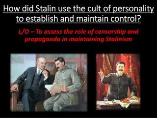 How did Stalin use the cult of personality to establish and maintain control?