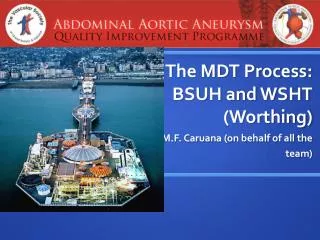 The MDT Process: BSUH and WSHT (Worthing)