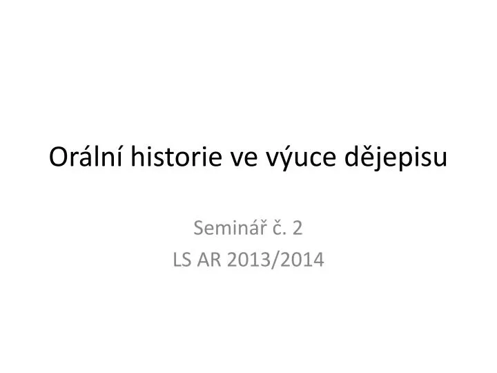 or ln historie ve v uce d jepisu