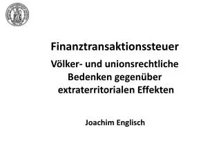 finanztransaktionssteuer v lker und unionsrechtliche bedenken gegen ber extraterritorialen effekten