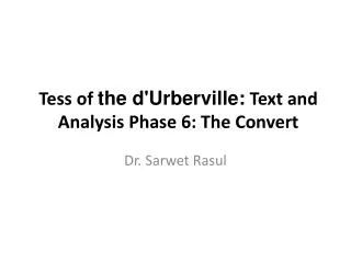 Tess of the d'Urberville : Text and Analysis Phase 6: The Convert
