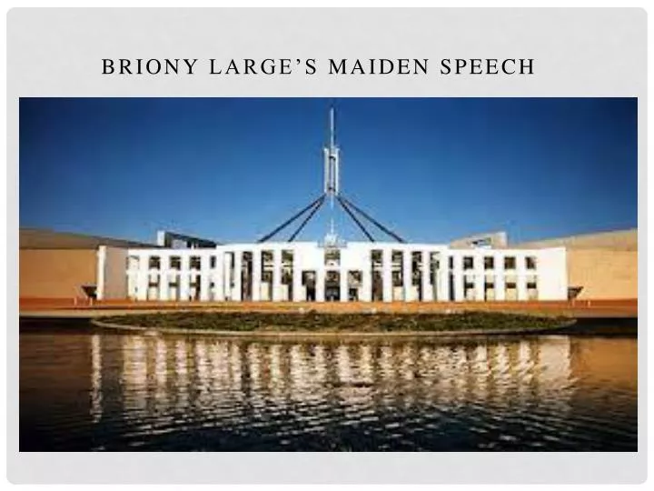 briony large s maiden speech