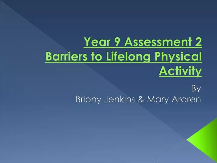 year 9 assessment 2 barriers to lifelong physical activity