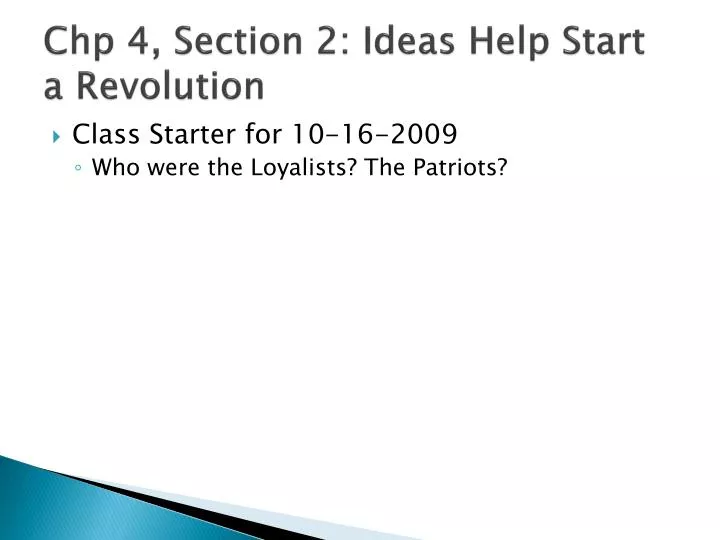 chp 4 section 2 ideas help start a revolution