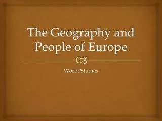 The Geography and People of Europe
