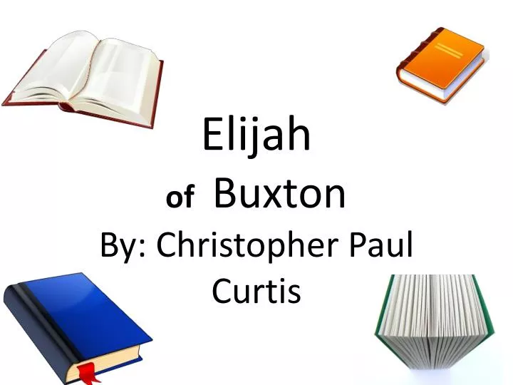 elijah of buxton