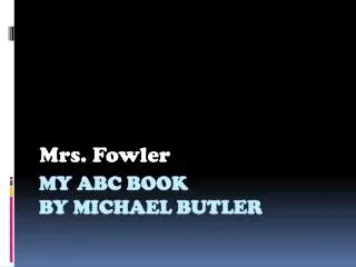 My ABC Book By Michael Butler