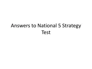 Answers to National 5 Strategy Test