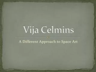 Vija Celmins