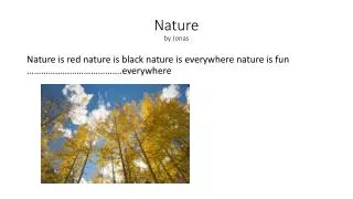 Nature by Jonas