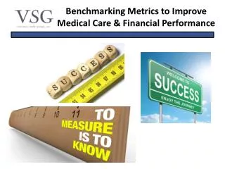 Benchmarking Metrics to Improve Medical Care &amp; Financial Performance