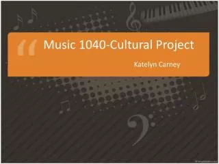 Music 1040-Cultural Project