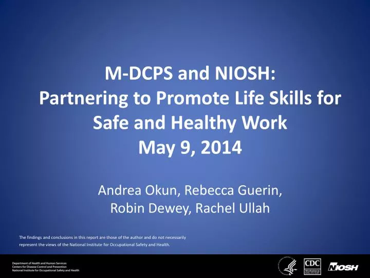 m dcps and niosh partnering to promote life skills for safe and healthy work may 9 2014
