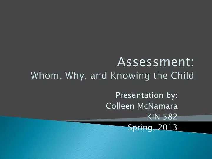 assessment whom why and knowing the child