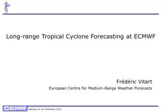 Long-range Tropical Cyclone Forecasting at ECMWF