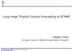 Long-range Tropical Cyclone Forecasting at ECMWF - slide 1