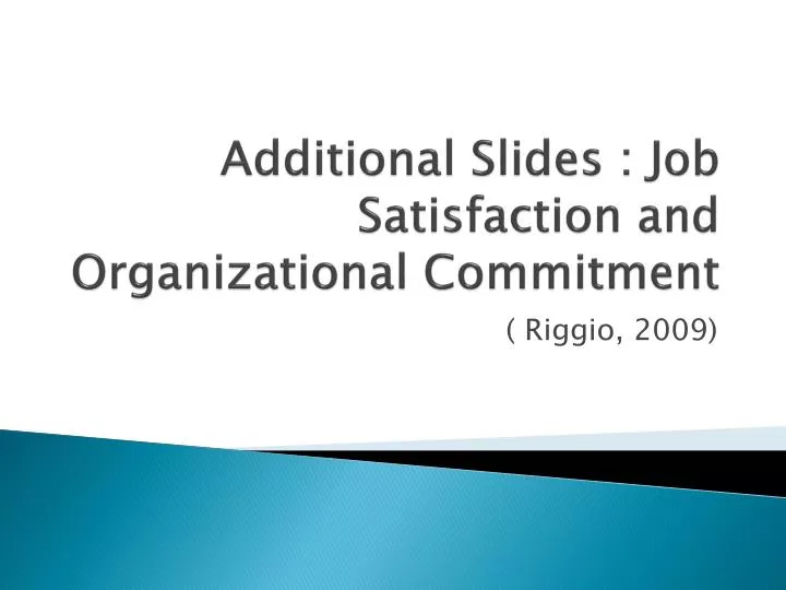 additional slides job satisfaction and organizational commitment