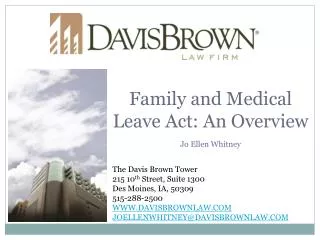 The Davis Brown Tower 215 10 th Street, Suite 1300 Des Moines, IA, 50309 515-288-2500