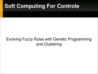 Soft Computing For Controle