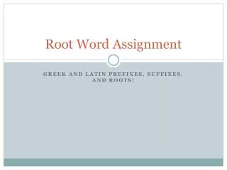 Root Word Assignment
