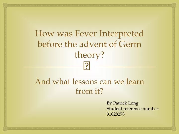 how was fever interpreted before the advent of germ theory
