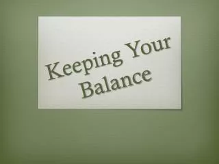 Keeping Your Balance