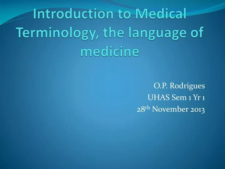 medical terminology lecture 2 introduction to medical terminology the language of medicine