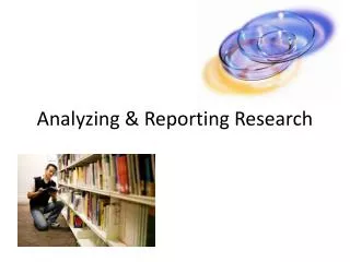 Analyzing &amp; Reporting Research