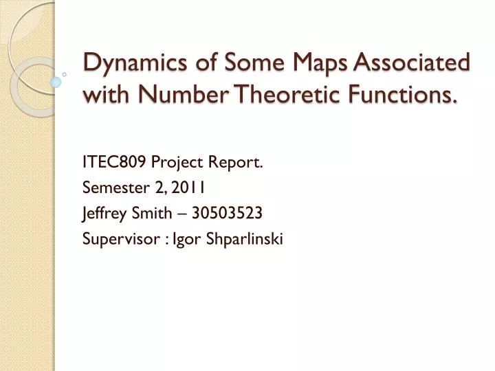 dynamics of some maps associated with number theoretic functions