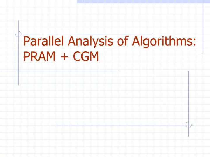 parallel analysis of algorithms pram cgm