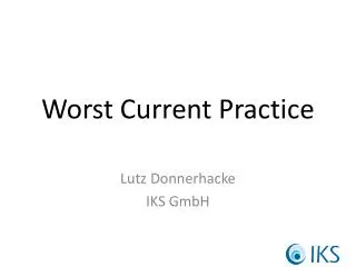 Worst Current Practice